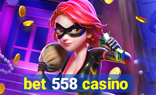 bet 558 casino